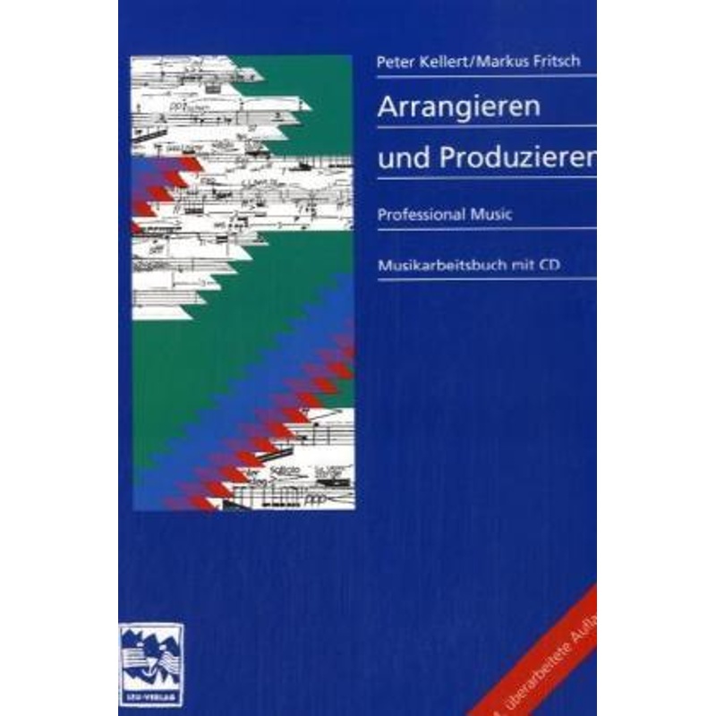 Arrangieren + Produzieren, m. 1 Audio-CD von Leu-Verlag