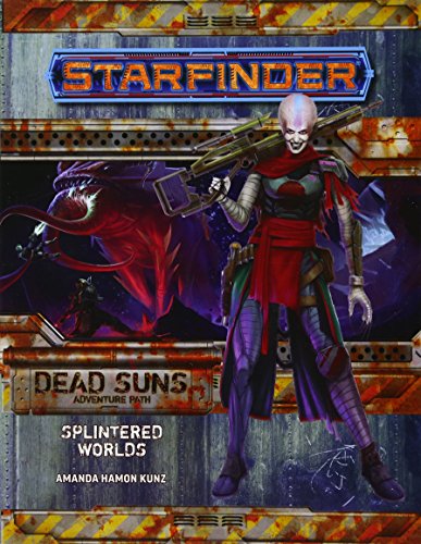 Starfinder Adventure Path: Splintered Worlds (Dead Suns 3 of 6) (Starfinder Adventure Path: Dead Suns, 3) von Paizo