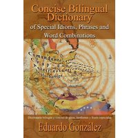 Concise Bilingual Dictionary of Special Idioms, Phrases and Word Combinations von 1st Book Library