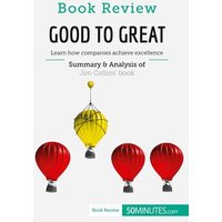 Book Review: Good to Great by Jim Collins von 50Minutes.com