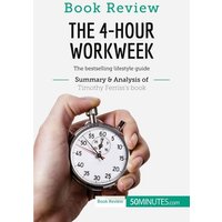 Book Review: The 4-Hour Workweek by Timothy Ferriss von 50Minutes.com