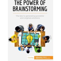 The Power of Brainstorming von 50Minutes.com