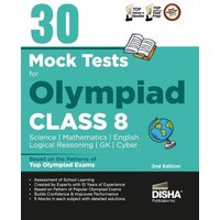 30 Mock Test Series for Olympiads Class 8 Science, Mathematics, English, Logical Reasoning, GK/ Social & Cyber 2nd Edition von AIETS Com Pvt Ltd