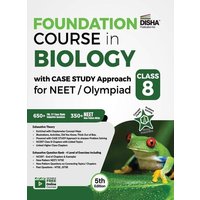 Foundation Course in Biology with Case Study Approach for NEET/ Olympiad Class 8 - 5th Edition von AIETS Com Pvt Ltd