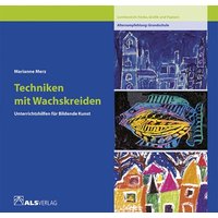 Techniken mit Wachskreiden von ALS-Verlag