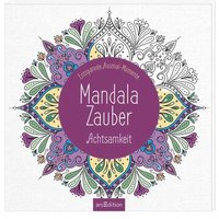 ARSEDITION 13083 Mandala-Zauber: Achtsamkeit ARSEDITION 13083 Mandala-Zauber: Achtsamkeit von ARS EDITION