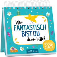 ARSEDITION 13369 Mini-Monatskalender Wie fantastisch bist du denn bitte? 2025 von ARS EDITION