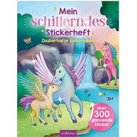 ARSEDITION 135908 Mein schillerndes Stickerheft - Zauberhafte Einhornwelt von ARS EDITION