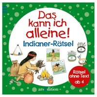 ARSEDITION 978-3-7607-8058-0 Das kann ich alleine! Indianer-Rätsel von ARS EDITION