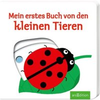 ARSEDITION 978-3-7607-9854-7 Mein erstes Buch von den kleinen Tieren von ARS EDITION