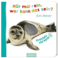 ARSEDITION 978-3-8458-1820-7 Hör mal rein, wer kann das sein? Am Meer von ARS EDITION