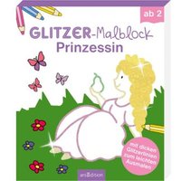 ARSEDITION 978-3-8458-2469-7 Glitzer-Malblock Prinzessin von ARS EDITION