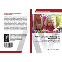 Aktive Lernunterstützung im Krippenalltag von AV Akademikerverlag