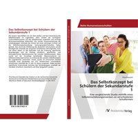 Das Selbstkonzept bei Schülern der Sekundarstufe 1 von AV Akademikerverlag