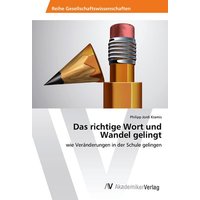 Das richtige Wort und Wandel gelingt von AV Akademikerverlag