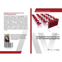 Dialogische Interventionen in der Schuleingangsphase von AV Akademikerverlag