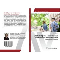 Einstellung der SchülerInnen hinsichtlich Hausaufgaben von AV Akademikerverlag