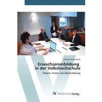 Erwachsenenbildung in der Volkshochschule von AV Akademikerverlag