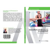 Gesundheit und Bewegung im Kindesalter von AV Akademikerverlag