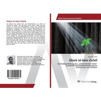 Glück ist kein Zufall von AV Akademikerverlag