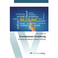 Grundwissen Erziehung von AV Akademikerverlag