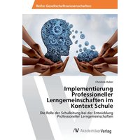 Implementierung Professioneller Lerngemeinschaften im Kontext Schule von AV Akademikerverlag