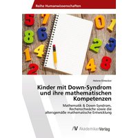 Kinder mit Down-Syndrom und ihre mathematischen Kompetenzen von AV Akademikerverlag