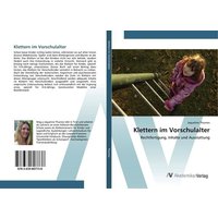 Klettern im Vorschulalter von AV Akademikerverlag