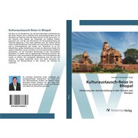 Kulturaustausch-Reise in Bhopal von AV Akademikerverlag