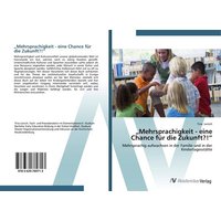 ¿Mehrsprachigkeit - eine Chance für die Zukunft?!¿ von AV Akademikerverlag