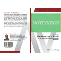 Motivation macht Schule von AV Akademikerverlag