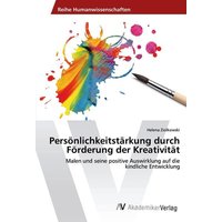 Persönlichkeitstärkung durch Förderung der Kreativität von AV Akademikerverlag