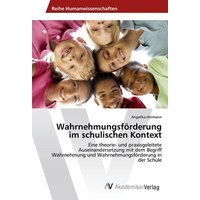 Wahrnehmungsförderung im schulischen Kontext von AV Akademikerverlag