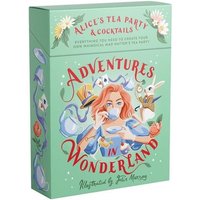 Adventures in Wonderland: Alice's Tea Party + Cocktails von Abrams & Chronicle