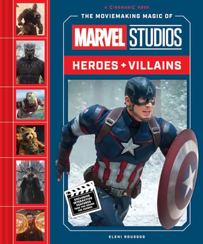 The Moviemaking Magic of Marvel Studios: Heroes + Villains von Harry N. Abrams