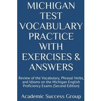 Michigan Test Vocabulary Practice with Exercises and Answers von Academic Success Group