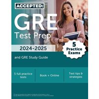 GRE Test Prep 2024-2025 von Accepted, Inc.