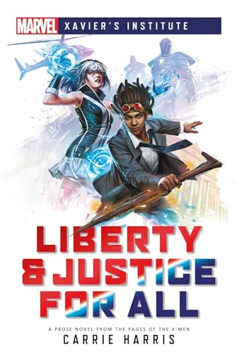 Liberty & Justice for All: A Marvel: Xavier's Institute Novel (Marvel Heroines, Band 1) von Asmodee