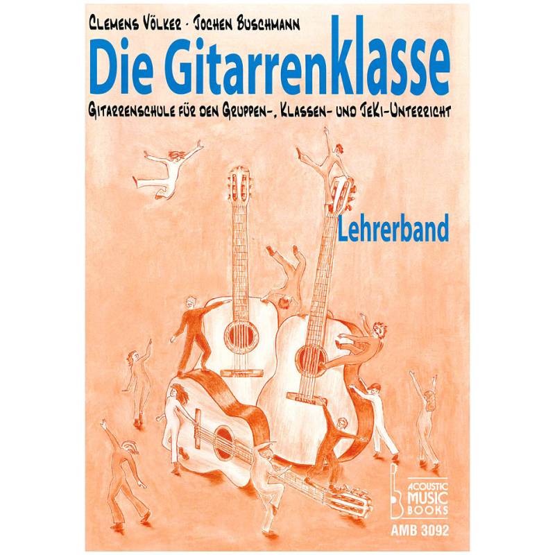 Acoustic Music Books Die Gitarrenklasse Lehrerheft Lehrbuch von Acoustic Music Books