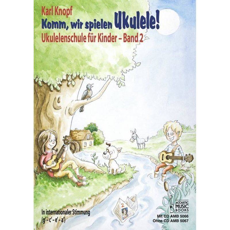 Komm, wir spielen Ukulele!.Bd.2 von Acoustic Music Books