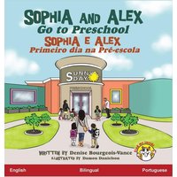 Sophia and Alex Go to Preschool von Advance Books LLC