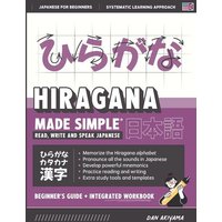 Learning Hiragana - Beginner's Guide and Integrated Workbook | Learn how to Read, Write and Speak Japanese von Affordable Publications