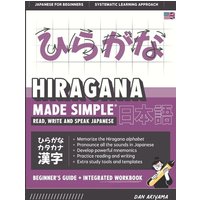 Learning Hiragana - Beginner's Guide and Integrated Workbook | Learn how to Read, Write and Speak Japanese von Affordable Publications