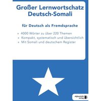 Großer Lernwortschatz Deutsch-Somali für Dt als Fremdsp von Afghanistik-Social-Business Verlag