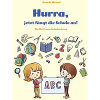 Hurra, jetzt fängt die Schule an von Agentur d. Rauhen Hauses