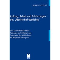 Auftrag, Arbeit und Erfahrungen des „Medienhof-Wedding“ von Akademische Verlagsgemeinschaft München