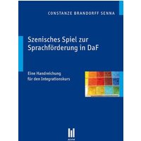 Szenisches Spiel zur Sprachförderung in DaF von Akademische Verlagsgemeinschaft München