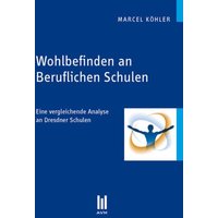 Wohlbefinden an Beruflichen Schulen von Akademische Verlagsgemeinschaft München