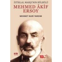 Mehmed Akif Ersoy - Istiklal Marsinin Bülbülü von Akil Fikir Yayinlari