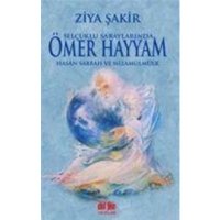 Selcuklu Saraylarinda Ömer Hayyam Hasan Sabbah ve Nizamülmülk von Akil Fikir Yayinlari